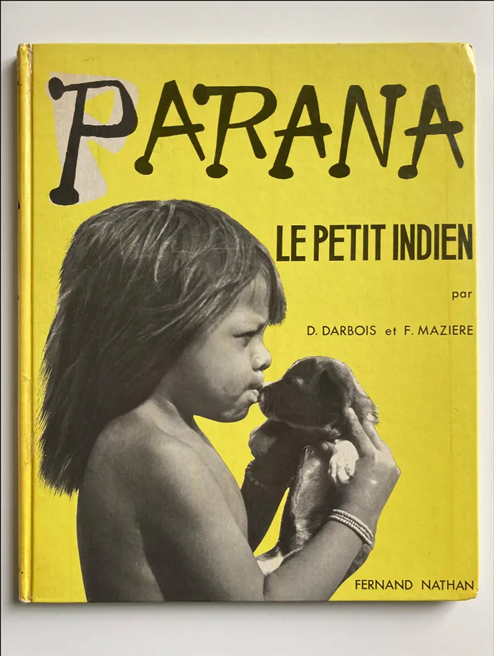 PARANA LE PETIT INDIEN
DOMINIQUE DARBOIS